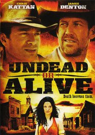 Undead or Alive: A Zombedy movie in James Denton filmography.