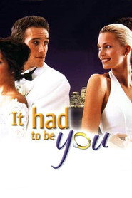 It Had to Be You movie in Olivia d'Abo filmography.