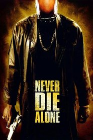 Never Die Alone is the best movie in Jeff Sanders filmography.