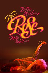 The Rose movie in Bette Midler filmography.