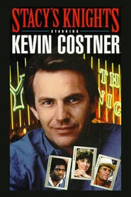 Stacy's Knights movie in Kevin Costner filmography.