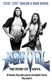 Anvil! The Story of Anvil is the best movie in Steve 'Lips' Kudlow filmography.
