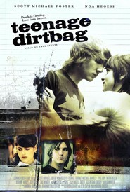 Teenage Dirtbag movie in Scott Foster filmography.