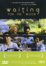 Waiting for the Moon movie in Bernadette Lafont filmography.