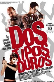 Dos tipos duros is the best movie in Elena Anaya filmography.