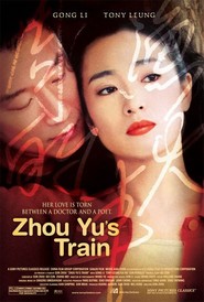 Zhou Yu de huo che movie in Honglei Sun filmography.