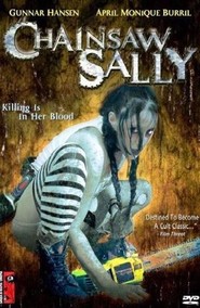 Chainsaw Sally is the best movie in Gunnar Hansen filmography.