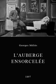 L'auberge ensorcelee movie in Georges Melies filmography.