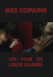 Mes copains is the best movie in Esther Garrel filmography.
