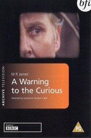 A Warning to the Curious is the best movie in John Kearney filmography.