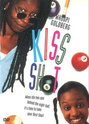 Kiss Shot movie in Whoopi Goldberg filmography.
