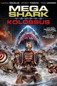 Mega Shark vs. Kolossus movie in Illeana Douglas filmography.