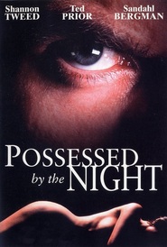 Possessed by the Night movie in Sandahl Bergman filmography.