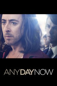 Any Day Now movie in Alan Cumming filmography.