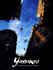 Yamakasi - Les samourais des temps modernes movie in Yann Hnautra filmography.