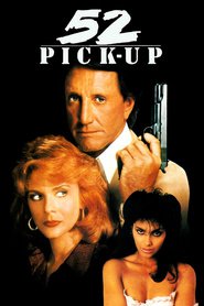 52 Pick-Up movie in Roy Scheider filmography.