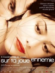 Sur ta joue ennemie is the best movie in Fanny Valette filmography.