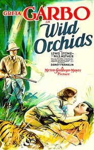 Wild Orchids movie in Greta Garbo filmography.