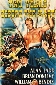 Two Years Before the Mast movie in Alan Ladd filmography.