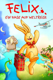 Felix - Ein Hase auf Weltreise movie in Uschi Glas filmography.