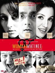 Mumbai Matinee movie in Anusha Dhandekar filmography.