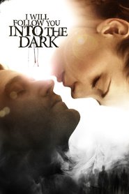 I Will Follow You Into the Dark is the best movie in Frank Ashmore filmography.