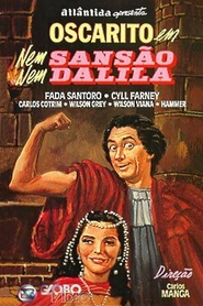 Nem Sansao Nem Dalila movie in Sergio de Oliveira filmography.
