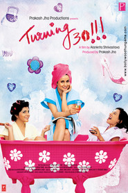 Turning 30!!! is the best movie in Tillotama Shome filmography.