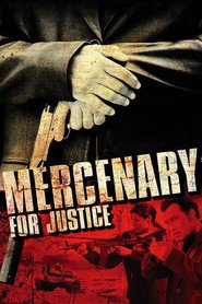 Mercenary for Justice movie in Luke Goss filmography.