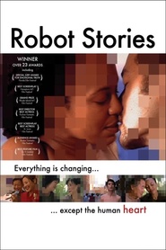 Robot Stories movie in Joshua Spafford filmography.