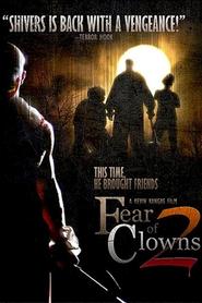 Fear of Clowns 2 movie in Steve Carson filmography.