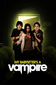 My Babysitter's a Vampire is the best movie in Joe Dinicol filmography.