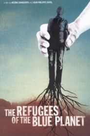 The Refugees of the Blue Planet movie in Pascale Montpetit filmography.