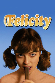 Felicity movie in Glory Annen filmography.