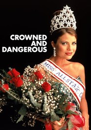 Crowned and Dangerous is the best movie in Yasmine Bleeth filmography.