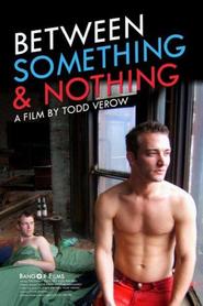 Between Something & Nothing is the best movie in Djuliya Frey filmography.