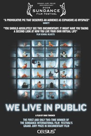 We Live in Public is the best movie in Tom Harris filmography.