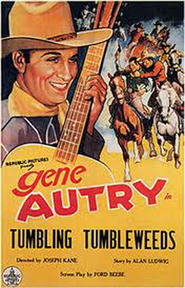 Tumbling Tumbleweeds movie in Gene Autry filmography.