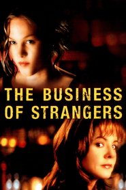 The Business of Strangers movie in Tony Devon filmography.