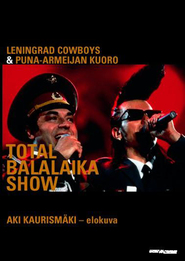 Total Balalaika Show is the best movie in Sakari Kuosmanen filmography.