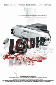 Loaded is the best movie in Joel Bryant filmography.