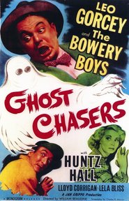 Ghost Chasers movie in Huntz Hall filmography.