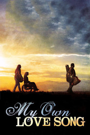 My Own Love Song movie in Nick Nolte filmography.