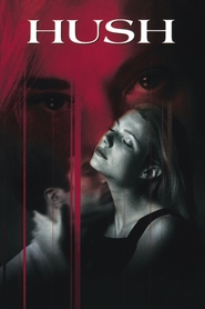 Hush movie in Gwyneth Paltrow filmography.