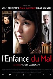 L'enfance du mal movie in Pascal Greggory filmography.