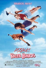 Assault of the Killer Bimbos is the best movie in Nick Cassavetes filmography.