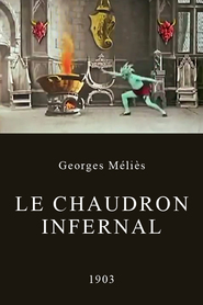 Le chaudron infernal is the best movie in Georges Melies filmography.