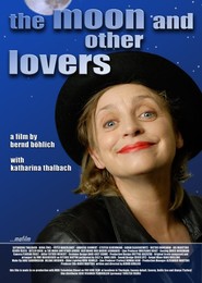Der Mond und andere Liebhaber movie in Katharina Thalbach filmography.
