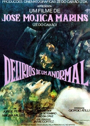 Delirios de um Anormal is the best movie in Jose Mojica Marins filmography.