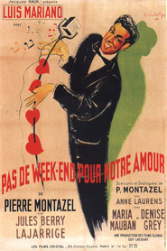 Pas de week-end pour notre amour movie in Jules Berry filmography.
